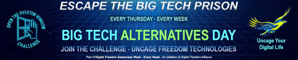 BIG TECH ALTERNATIVES DAY - UNCAGE FREEDOM TECHNOLOGIES